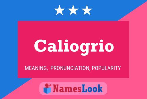 Caliogrio Name Poster