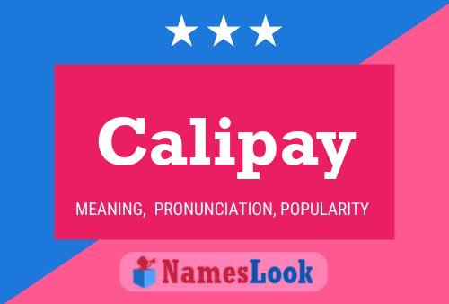 Calipay Name Poster