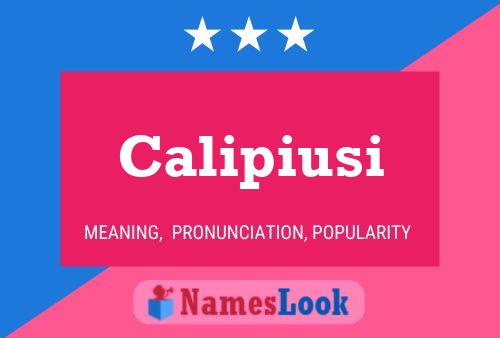 Calipiusi Name Poster