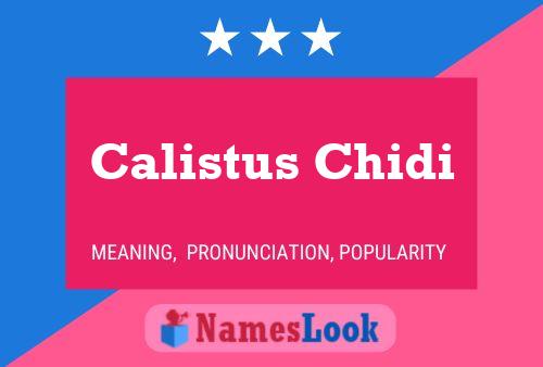 Calistus Chidi Name Poster