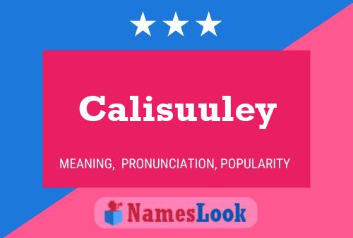 Calisuuley Name Poster