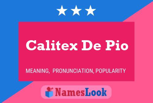 Calitex De Pio Name Poster