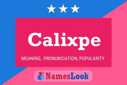 Calixpe Name Poster