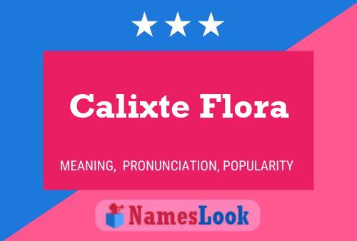 Calixte Flora Name Poster