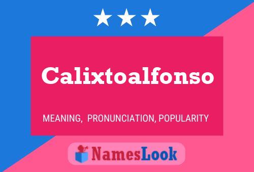 Calixtoalfonso Name Poster