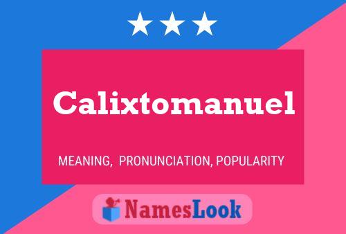 Calixtomanuel Name Poster