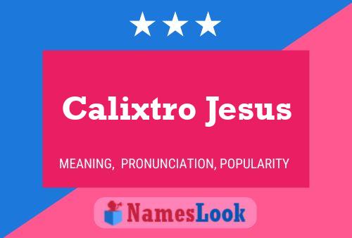 Calixtro Jesus Name Poster