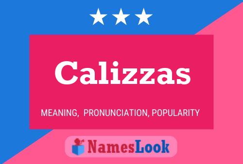 Calizzas Name Poster