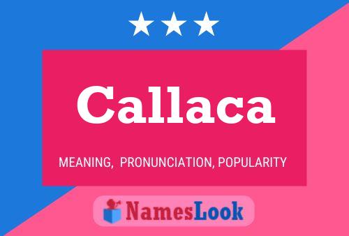 Callaca Name Poster