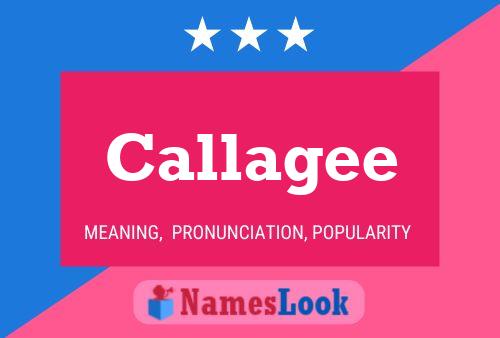 Callagee Name Poster