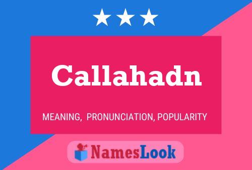 Callahadn Name Poster