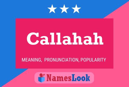 Callahah Name Poster