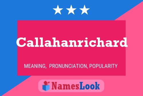 Callahanrichard Name Poster