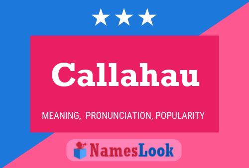 Callahau Name Poster