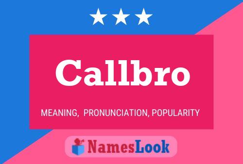 Callbro Name Poster