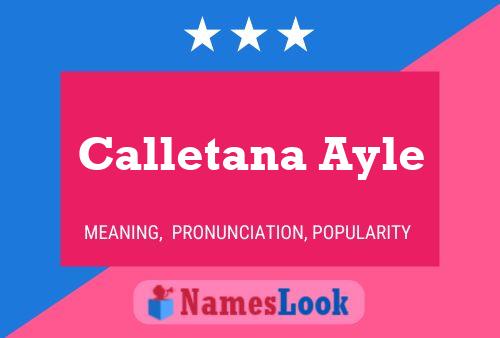 Calletana Ayle Name Poster