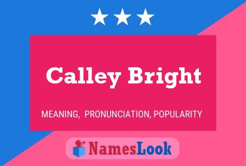 Calley Bright Name Poster