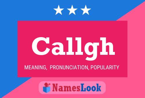 Callgh Name Poster