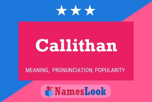 Callithan Name Poster