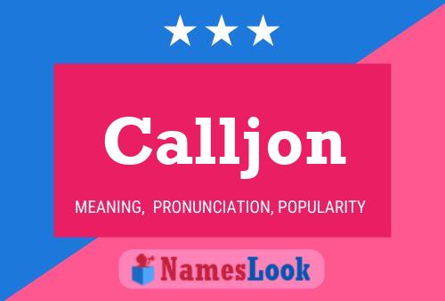 Calljon Name Poster