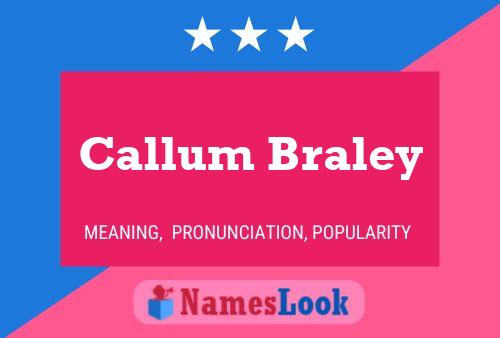 Callum Braley Name Poster