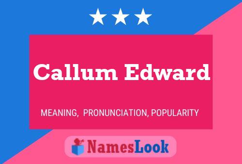 Callum Edward Name Poster