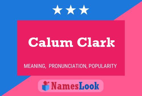 Calum Clark Name Poster