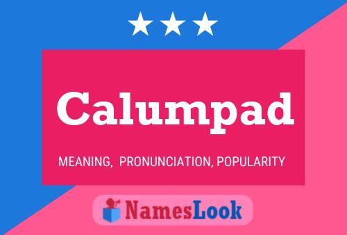 Calumpad Name Poster