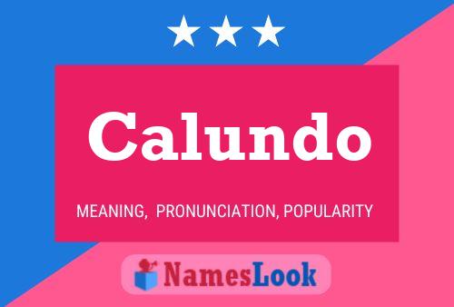 Calundo Name Poster