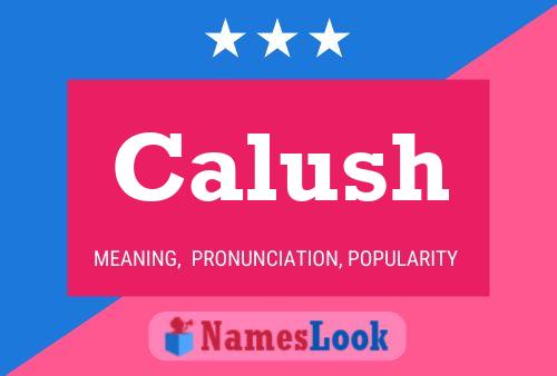 Calush Name Poster