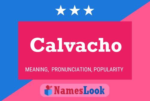 Calvacho Name Poster