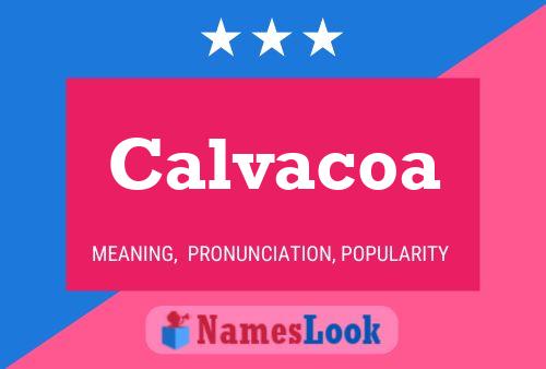 Calvacoa Name Poster