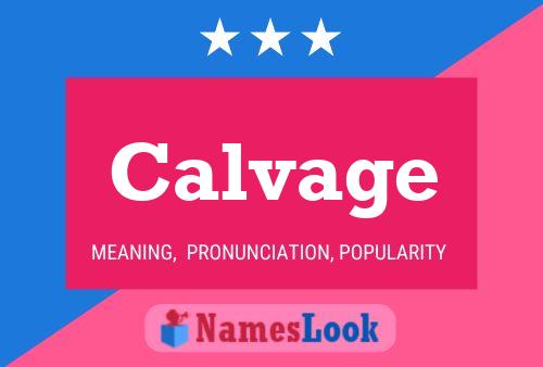 Calvage Name Poster