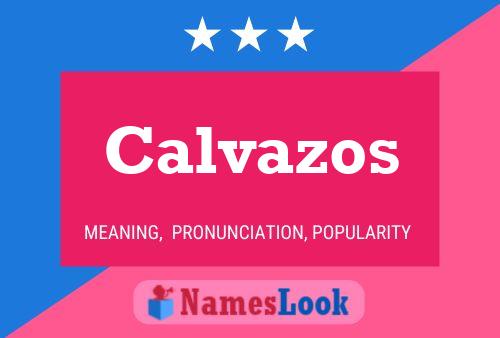 Calvazos Name Poster