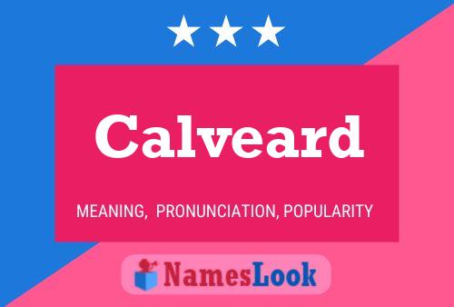 Calveard Name Poster