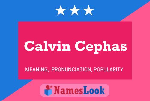 Calvin Cephas Name Poster