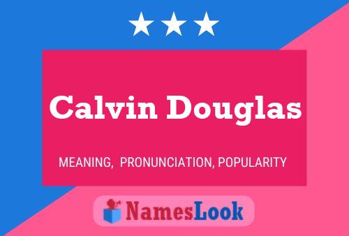 Calvin Douglas Name Poster