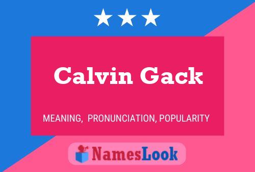 Calvin Gack Name Poster