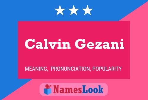 Calvin Gezani Name Poster