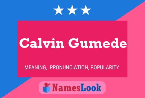 Calvin Gumede Name Poster