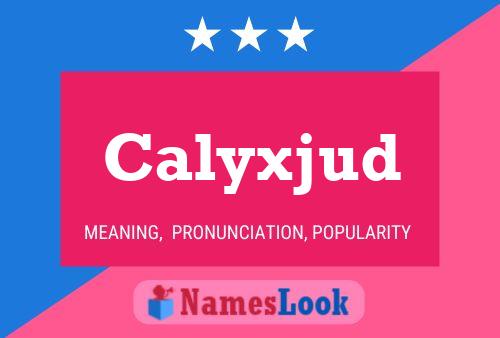 Calyxjud Name Poster