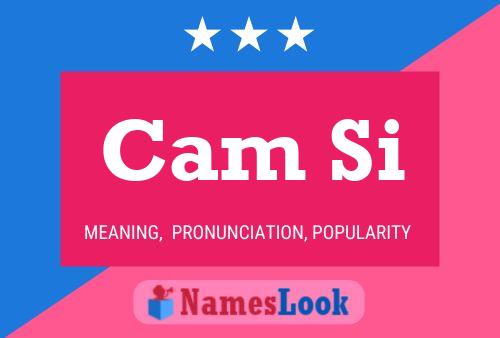 Cam Si Name Poster