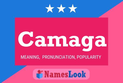 Camaga Name Poster