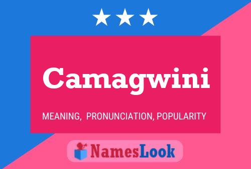 Camagwini Name Poster