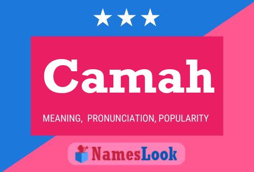 Camah Name Poster