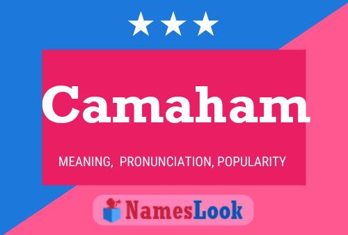 Camaham Name Poster