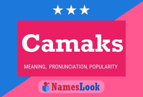 Camaks Name Poster