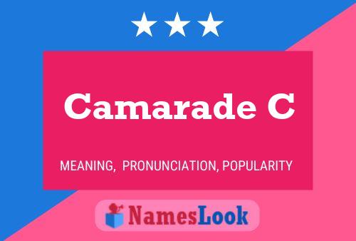 Camarade C Name Poster