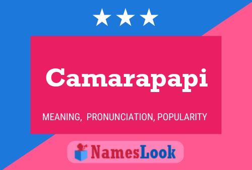 Camarapapi Name Poster