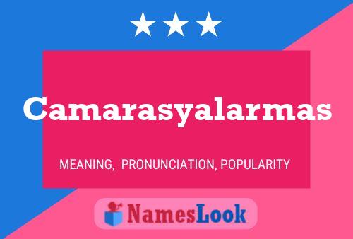 Camarasyalarmas Name Poster